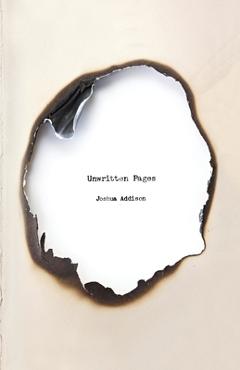 Coperta cărții 'Unwritten Pages - Joshua Addison'