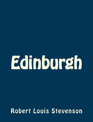 Edinburgh - Robert Louis Stevenson