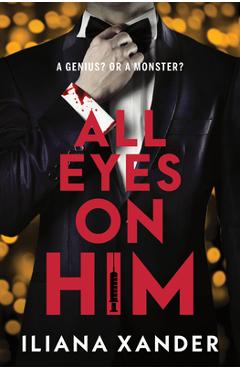 All Eyes on Him - Iliana Xander