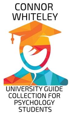 Poza produsului University Guide Collection For Psychology Students: An Introductory Series - Connor Whiteley