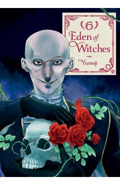 Coperta cărții 'Eden of Witches Volume 6: Volume 6 -'