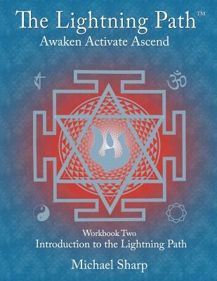 Lightning Path Workbook Two: Introduction to the Lightning Path - Michael Sharp