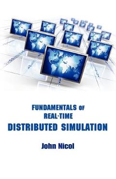 Coperta cărții 'Fundamentals of Real-Time Distributed Simulation - John Nicol'