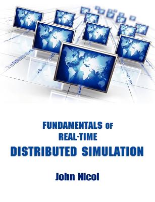 Coperta cărții 'Fundamentals of Real-Time Distributed Simulation - John Nicol'