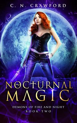 Nocturnal Magic: An Urban Fantasy Novel - C. N. Crawford