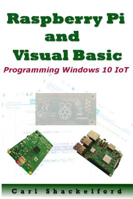 Coperta cărții 'Raspberry Pi and Visual Basic: Programming Windows 10 IoT - Joey Johnson'