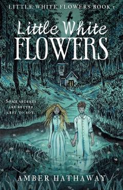 Coperta cărții 'Little White Flowers - Amber Hathaway'