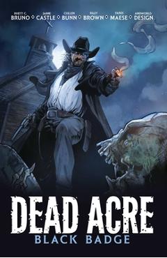 Poza produsului Dead Acre: Black Badge Vol. 1 (Graphic Novel) - Cullen Bunn