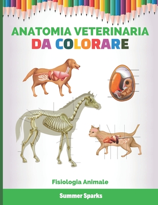 Anatomia Veterinaria Da Colorare: Fisiologia Animale - Summer Q. S. Parks