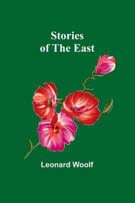 Stories of the East - Leonard Woolf