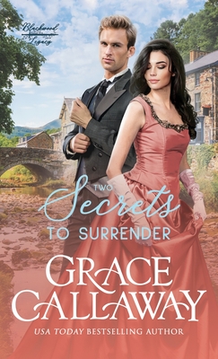 Coperta cărții 'Two Secrets to Surrender: An Enemies to Lovers Hot Historical Romance - Grace Callaway'