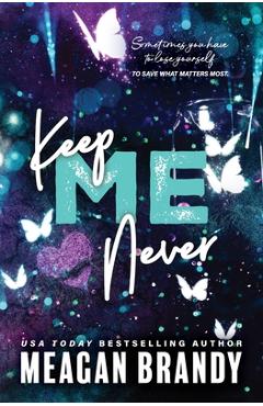 Coperta cărții 'Keep Me Never - Meagan Brandy'