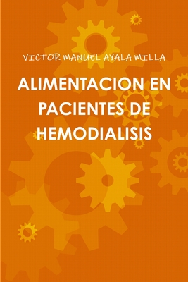 Alimentacion En Pacientes de Hemodialisis - Victor Manuel Ayala Milla