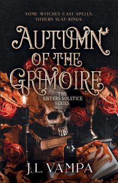 Poza produsului The Sisters Solstice: Autumn of the Grimoire: Book One - J. L. Vampa