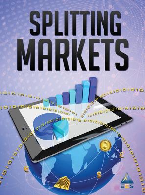 Splitting Markets: Understanding Finance - Joseph James Gelet