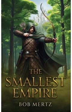Coperta cărții 'The Smallest Empire - Bob Mertz'