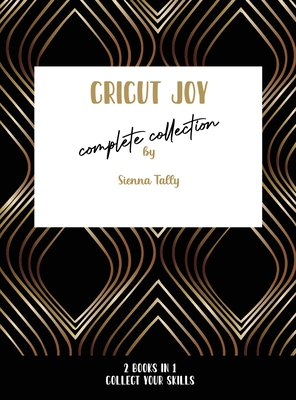 Cricut Joy Complete Collection: Collect Your Skills! - Sienna Tally