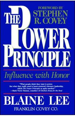 Coperta cărții 'The Power Principle: Influence with Honor - Blaine Lee'