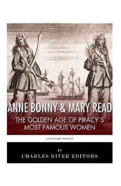 Coperta cărții 'Anne Bonny & Mary Read: The Golden Age of Piracy's Most Famous Women -'