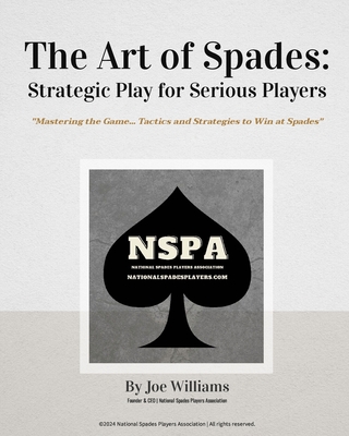 The Art of Spades: Strategic Play for Serious Players: 
