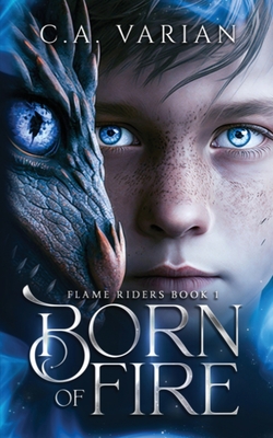 Born of Fire - C. A. Varian