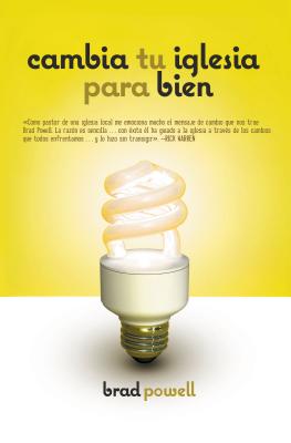 Cambia Tu Iglesia Para Bien - Brad Powell