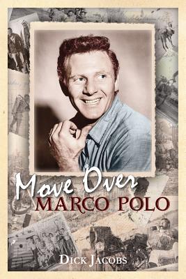 Move Over Marco Polo - Dick Jacobs