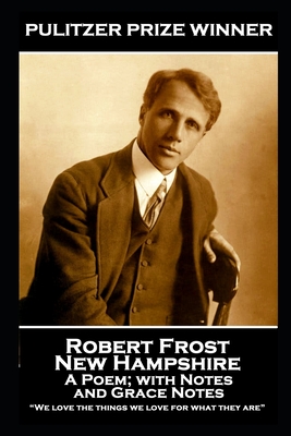 Coperta cărții 'Robert Frost - New Hampshire, A Poem; with Notes and Grace Notes: 