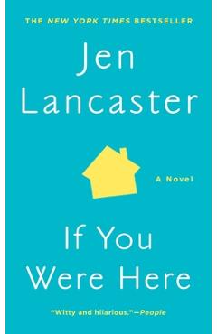 Coperta cărții 'If You Were Here - Jen Lancaster'