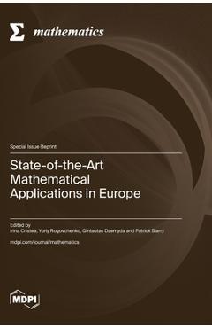 Coperta cărții 'State-of-the-Art Mathematical Applications in Europe - Irina Cristea'