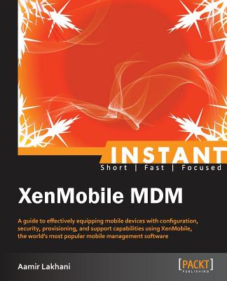 Coperta cărții 'Instant XenMobile MDM - Aamir Lakhani'
