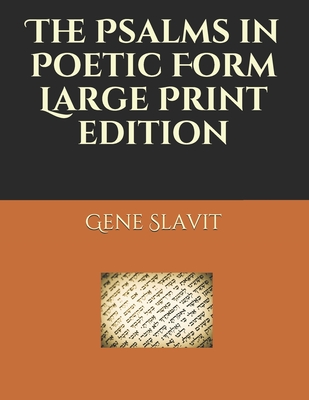 The Psalms in Poetic Form - Gene Slavit