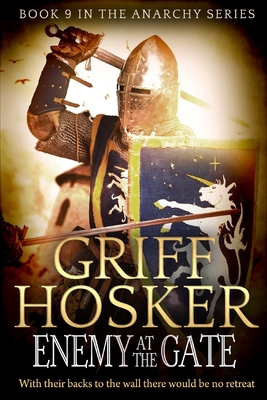 Enemy at the Gate - Griff Hosker