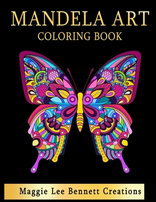Coperta cărții 'Mandela Art Coloring Book: An Adult Coloring Book Featuring 100 pages of the Most Beautiful Mandalas to color for'