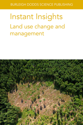Coperta cărții 'Instant Insights: Land Use Change and Management - Various Authors'