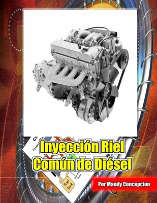 Inyección Riel Común de Diésel: Componentes Electrónicos Explicados - Mandy Concepcion