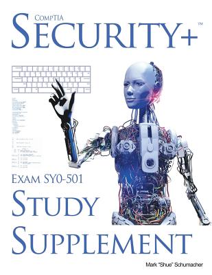 Coperta cărții 'Shue's, CompTIA Security+ Exam SY0-501, Study Supplement -'