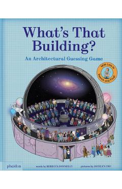 Poza produsului What's That Building?: An Architectural Guessing Game - Rebecca Donnelly
