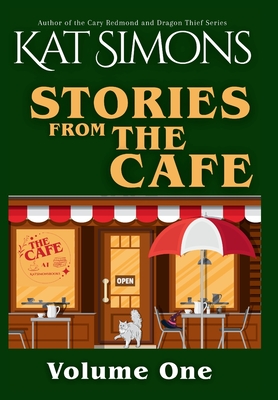 Stories from The Café: Volume One - Kat Simons