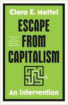 Poza produsului Escape from Capitalism: An Intervention - Clara E. Mattei