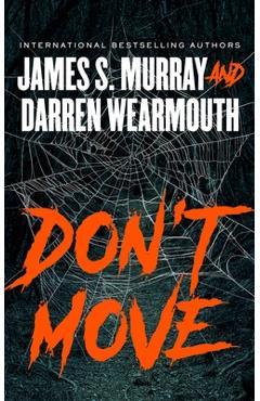 Coperta cărții 'Don't Move - James S. Murray'