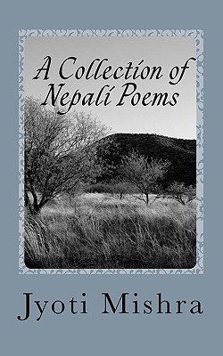A Collection of Nepali Poems - Jyoti Mishra