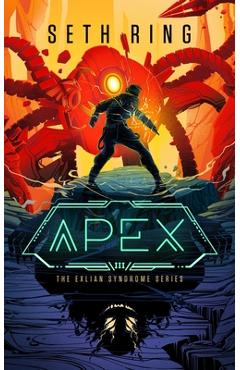 Coperta cărții 'Apex: A Fantasy Litrpg Adventure - Seth Ring'