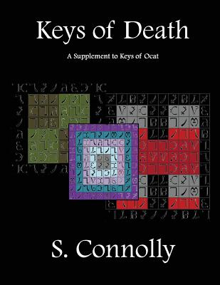 Keys of Death: A Supplement to Keys of Ocat - S. Connolly
