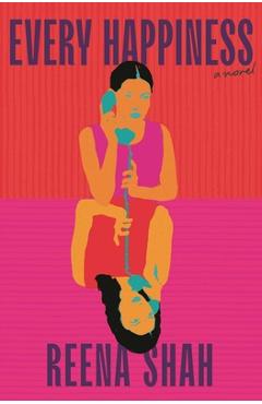 Poza produsului Every Happiness - Reena Shah