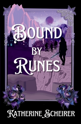 Coperta cărții 'Bound by Runes - Katherine Scheirer'