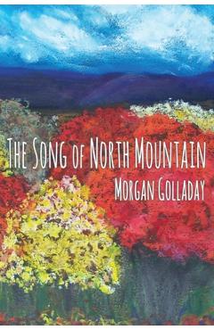 Coperta cărții 'The Song of North Mountain - Morgan Golladay'