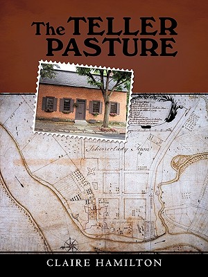 Coperta cărții 'The Teller Pasture: An Investigation of a Place, People, and Events That Changed the Dutch Colonial Village of'
