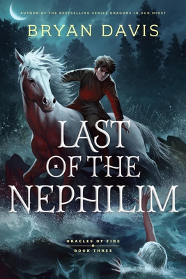 Coperta cărții 'Last of the Nephilim - Bryan Davis'