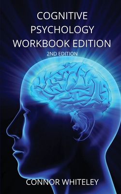 Coperta cărții 'Cognitive Psychology Workbook: 2ND Edition - Connor Whiteley'